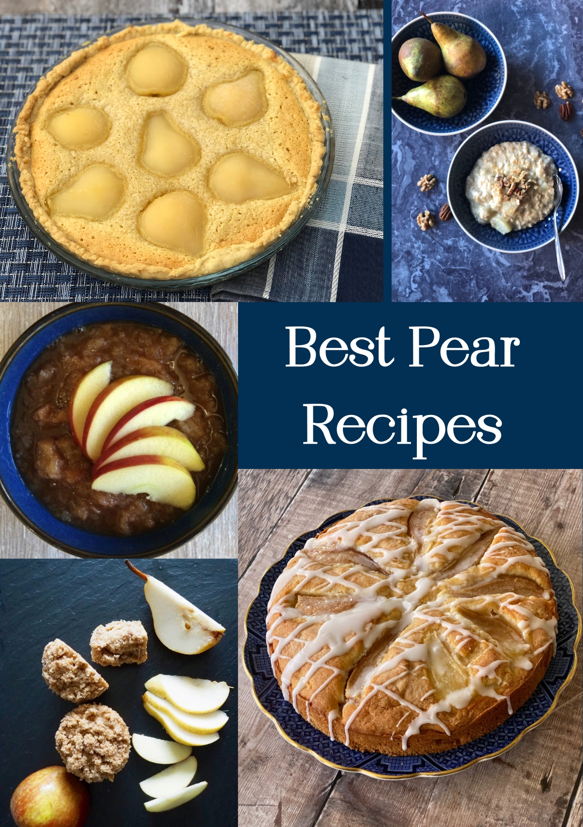 Best Pear Recipes header image with a selection of pear recipes including tarts, cakes, muffins and oatmeal