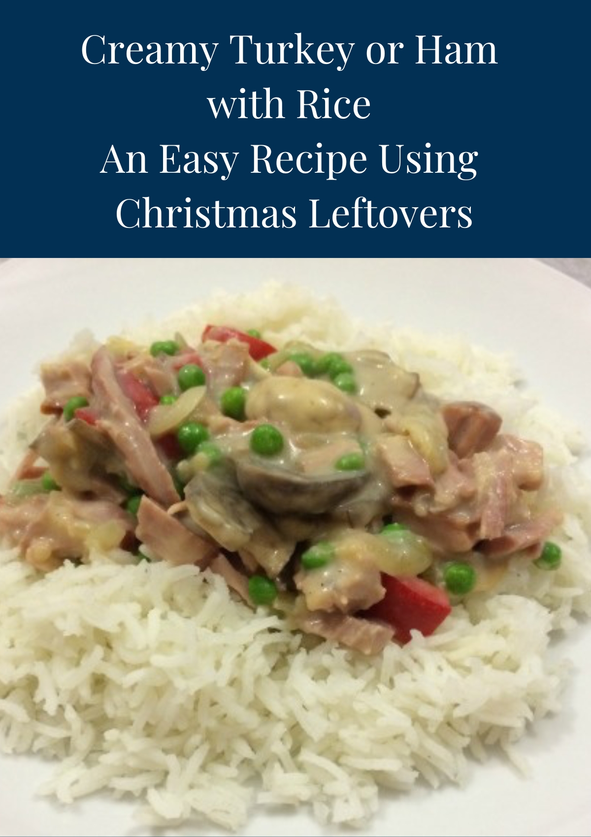Header image for Creamy Turkey with Rice recipe - a Christmas leftovers dish using turkey or ham