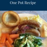 Sausage and Apple One Pot recipe served with a Yorkshire pudding, mashed potatoes, greens and carrots