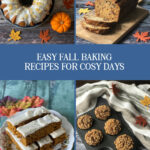 A collage of four recipes - a pumpkin Bundt cake, sweet potato bread, pumpkin cake and pumpkin gingerbread muffins with the words Easy Fall Baking Recipes for Cosy Days