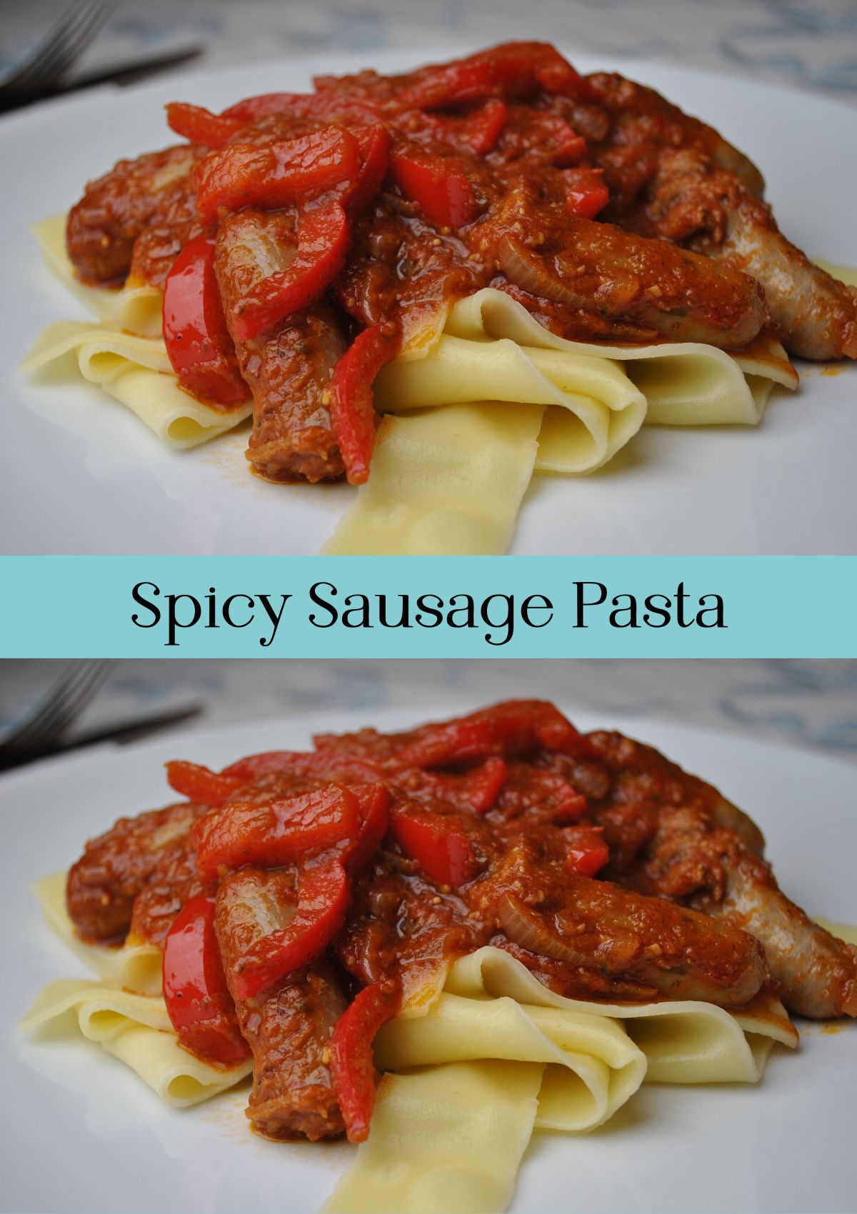Two images of Spicy Sausage Pasta served on a plate