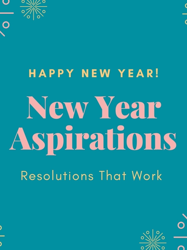 New Year Aspirations - Resolutions That Work sign