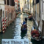 The Best Things To Do in Venice - not to be missed adventures in this most iconic of Italian cities