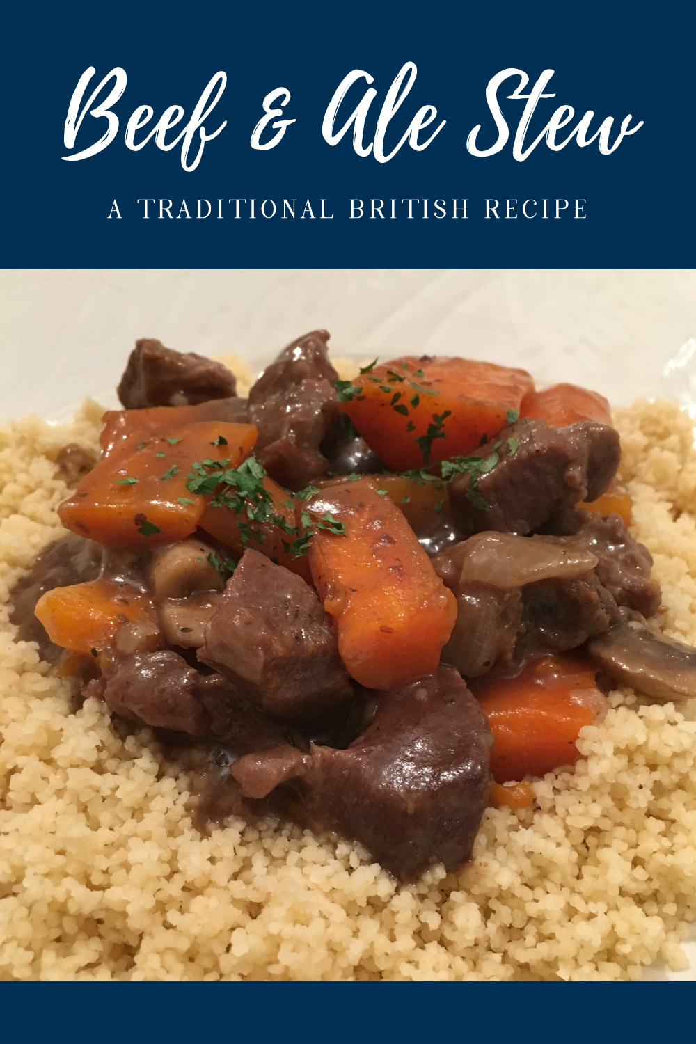 Beef and Ale Stew A Traditional British Recipe April J Harris