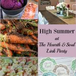 It's high summer at this week's Hearth & Soul Link Party! Join us for ideas to help make the season that extra special & to share your blog posts too.