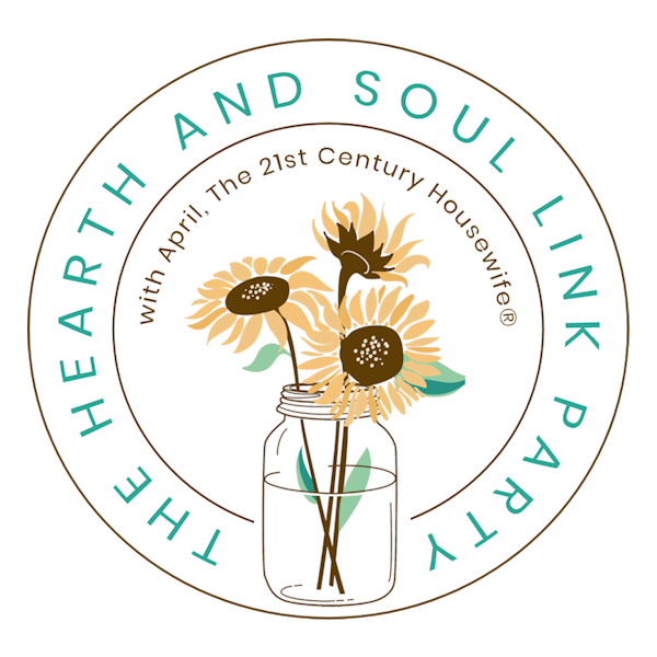 The Hearth and Soul Link Party, where you are welcome to share your blog posts about anything that feeds the soul