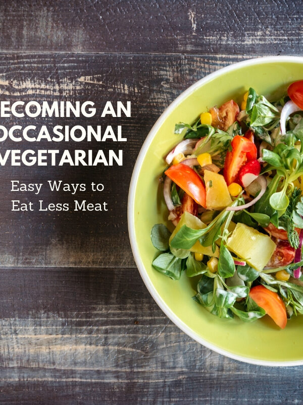 Becoming an occasional vegetarian - easy ways to eat less meat