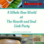 A Whole New World at The Hearth and Soul Link Party featured posts