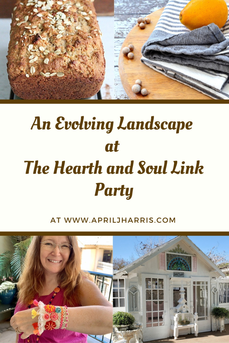 Featured Posts at An Evolving Landscape The Hearth and Soul Link Party