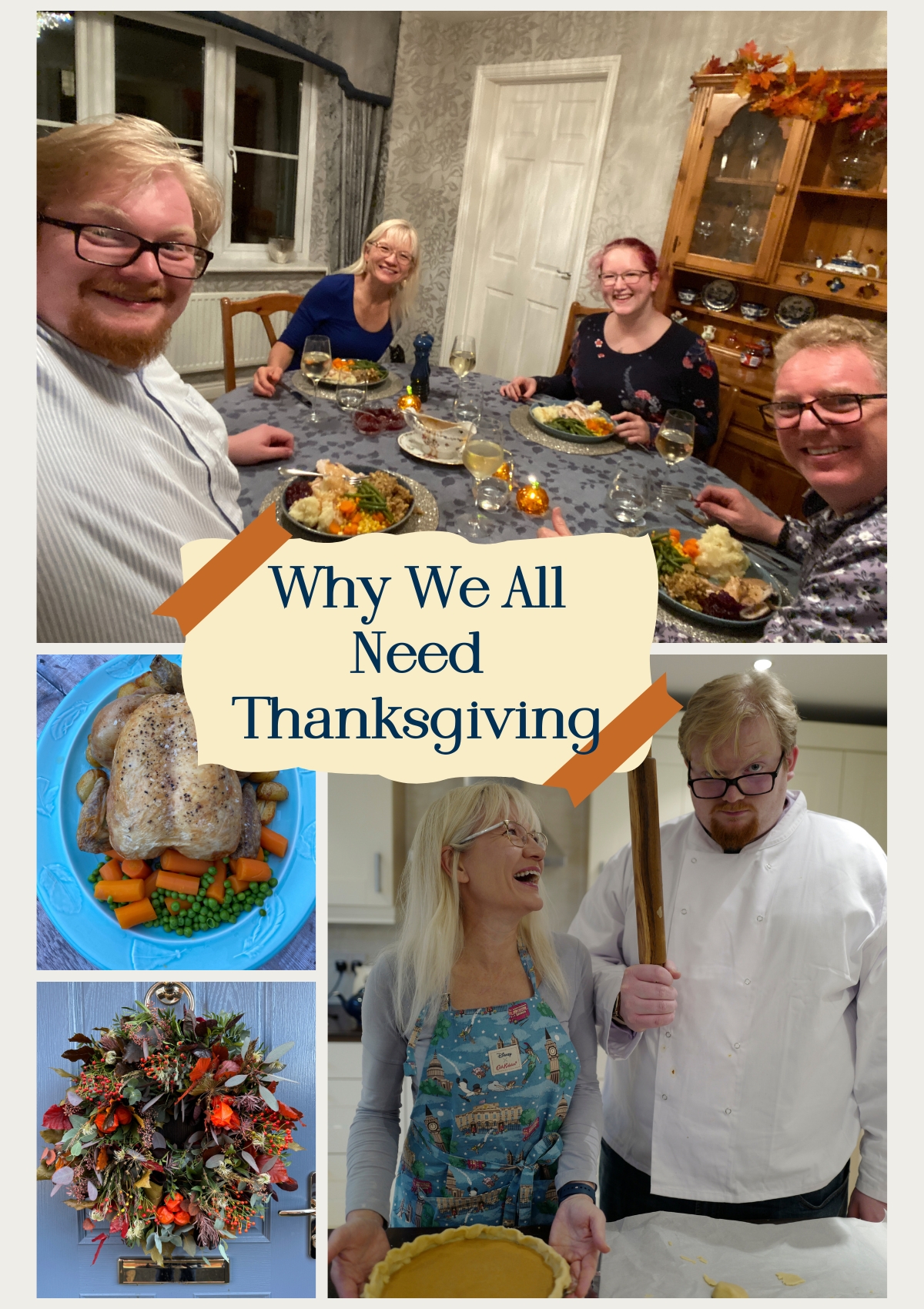 Featured Image for Why We All Need Thanksgiving - A selection of family photo, a photograph of a wreath and a chicken with vegetables round it