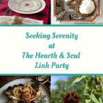 Seeking Serenity Featured Posts at The Hearth and Soul Link Party