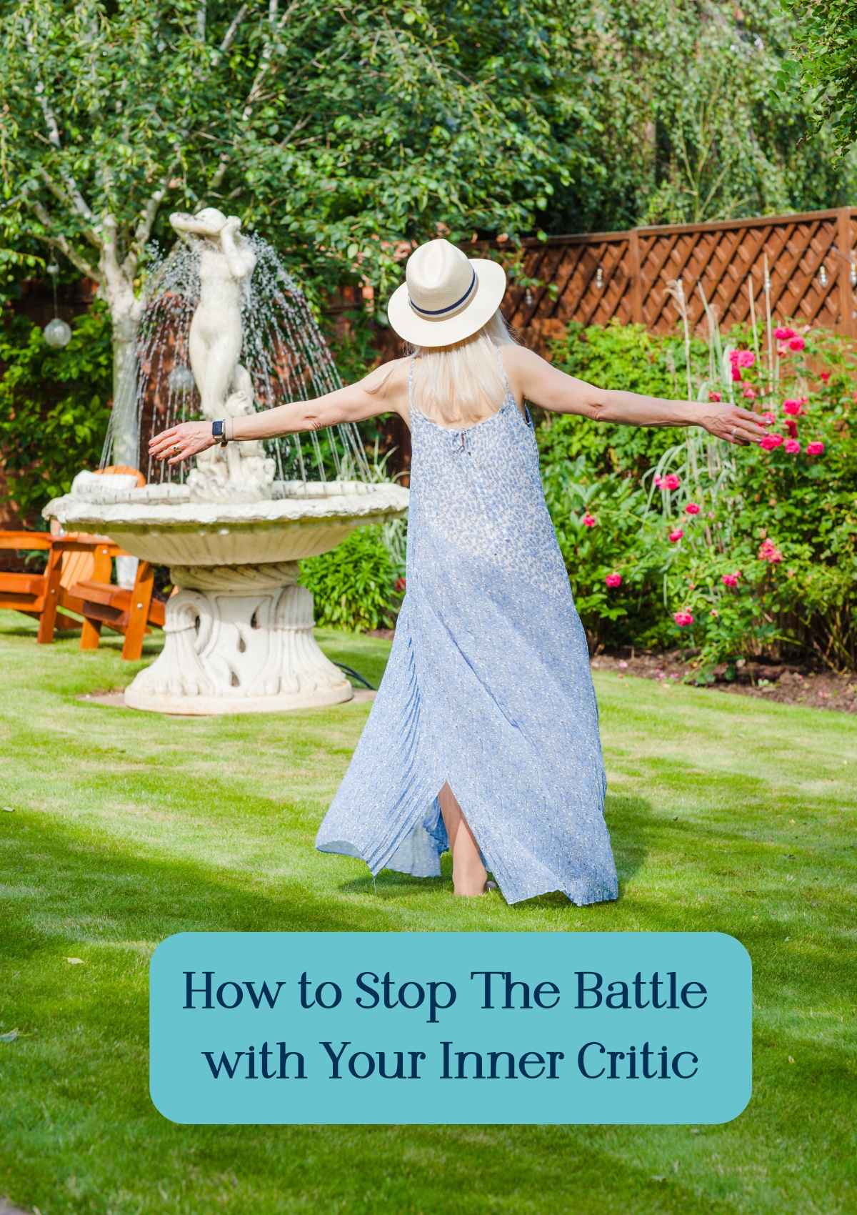 Header image with the words How To Stop the Battle With Your Inner Critic - April Harris spinning round in a blue dress in her garden with her arms open